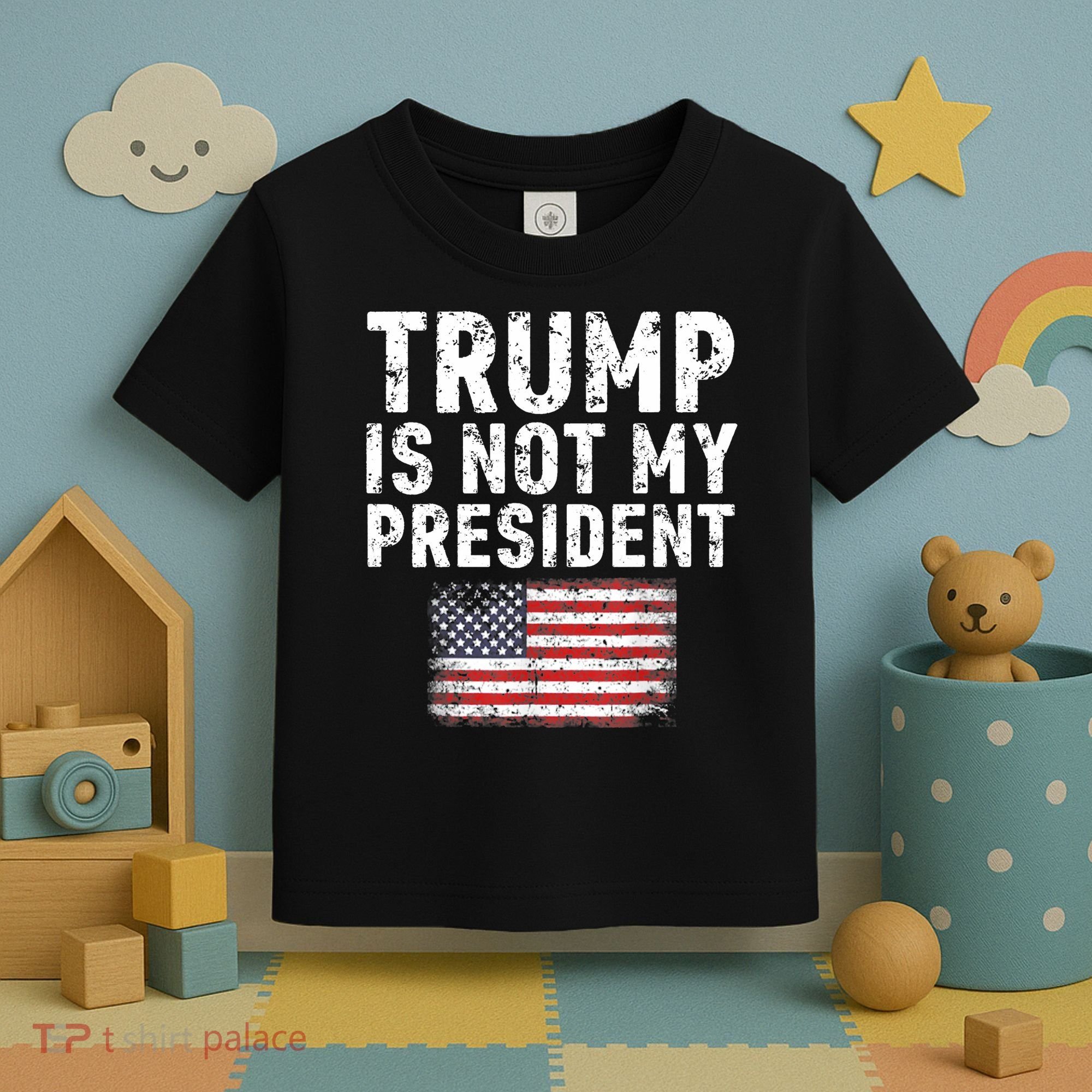 Trump Is Not My President Toddler T-Shirt