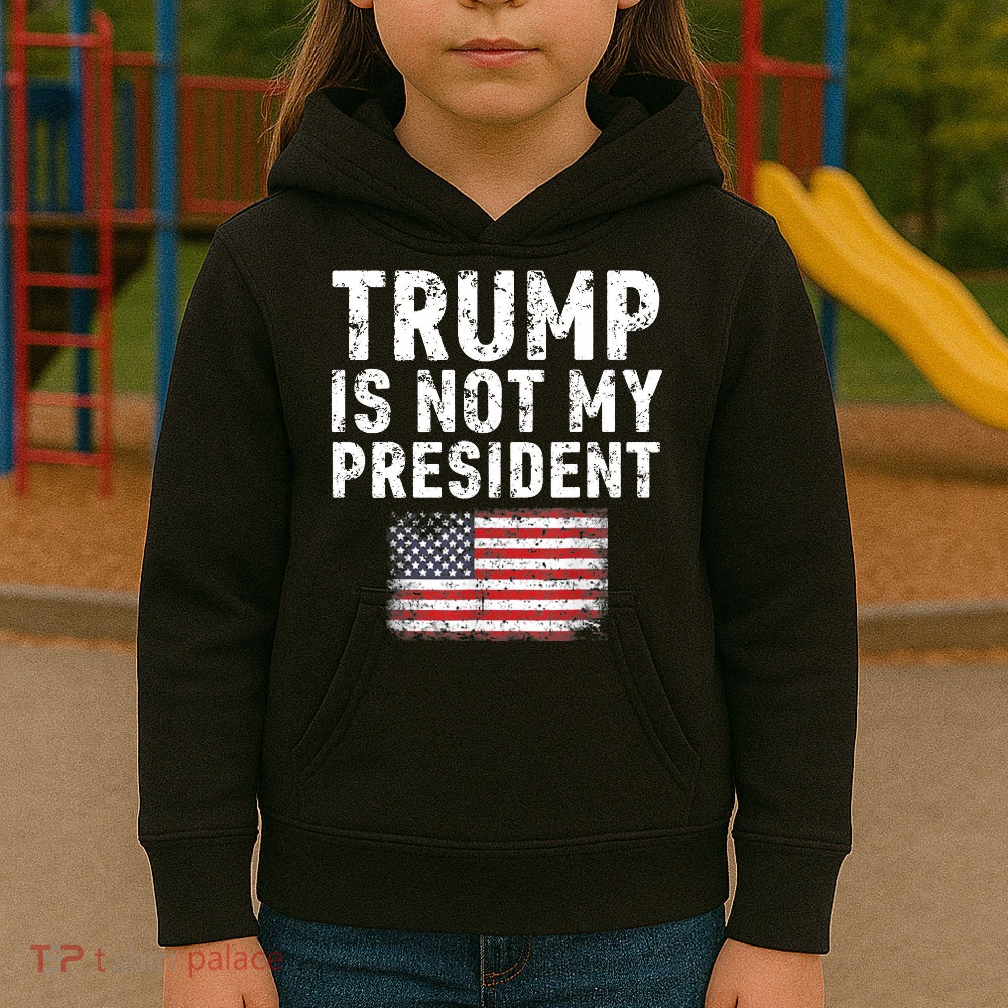Trump Is Not My President Kids Hoodie