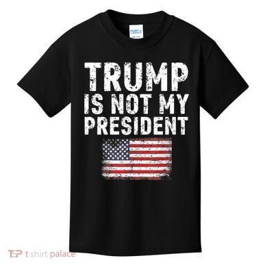 Trump Is Not My President Kids T-Shirt