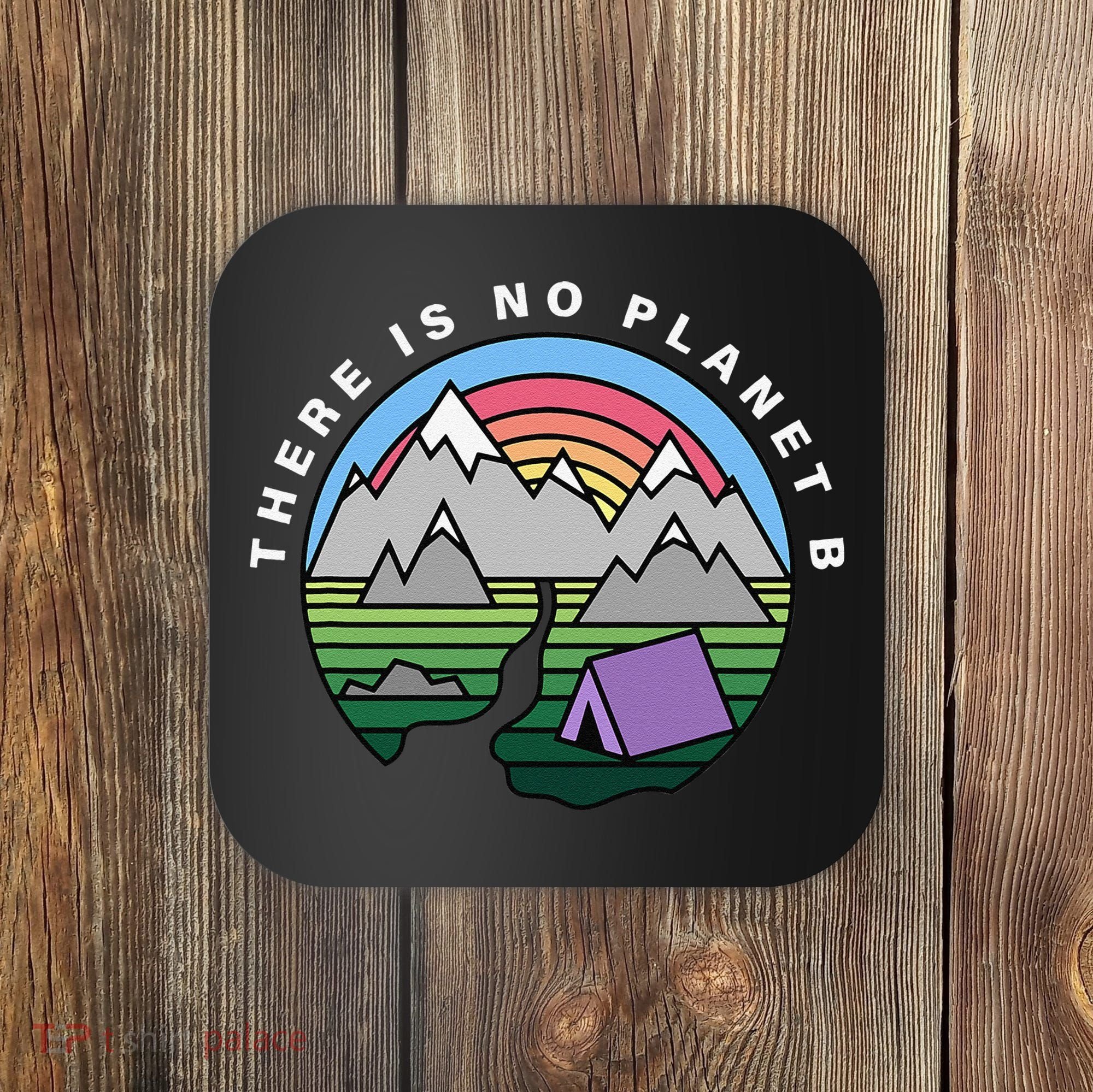 There Is No Planet B Climate Crisis Earth Day Coaster
