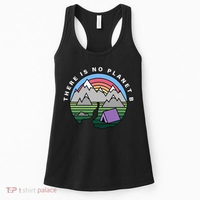 There Is No Planet B Climate Crisis Earth Day Women's Tank Top
