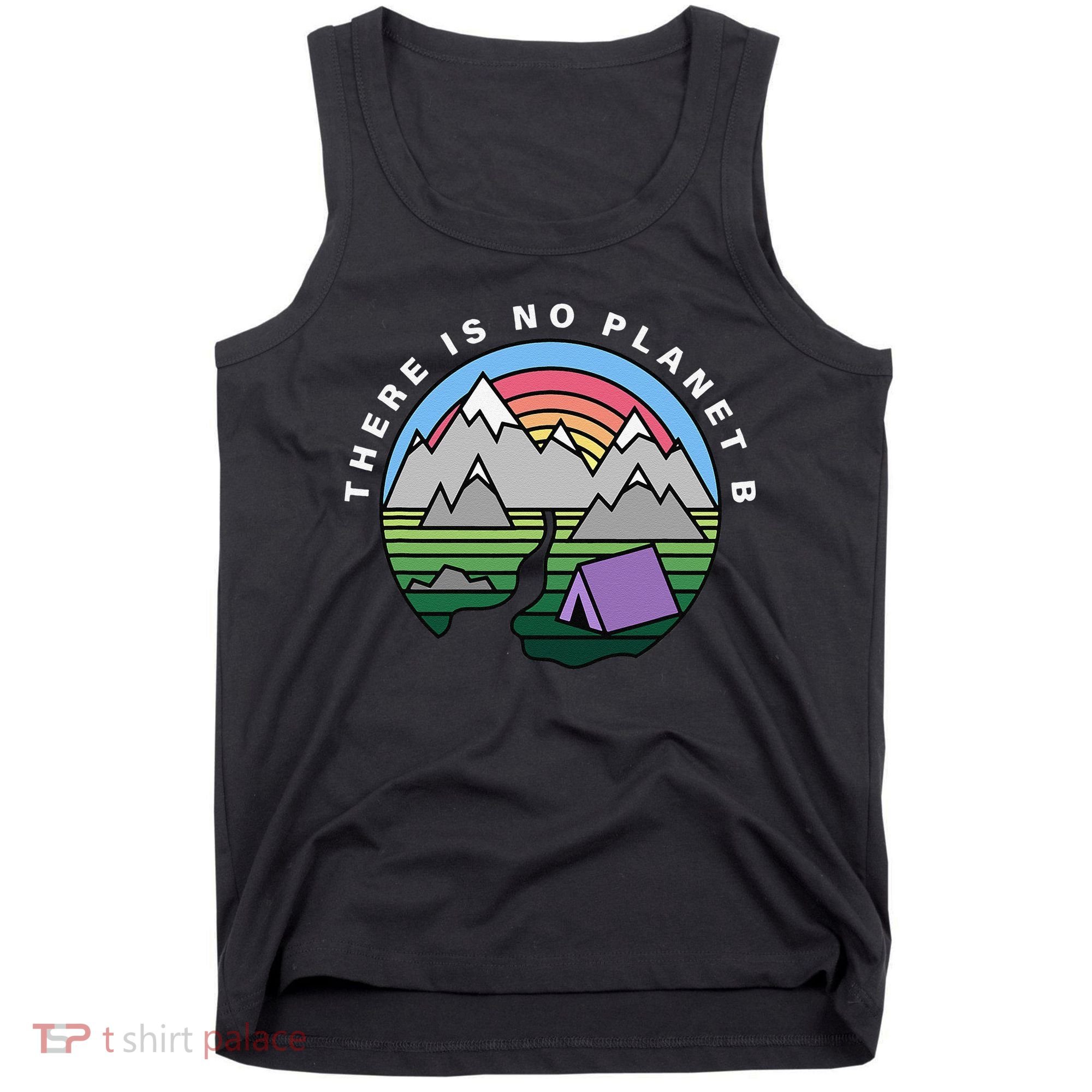There Is No Planet B Climate Crisis Earth Day Tank Top