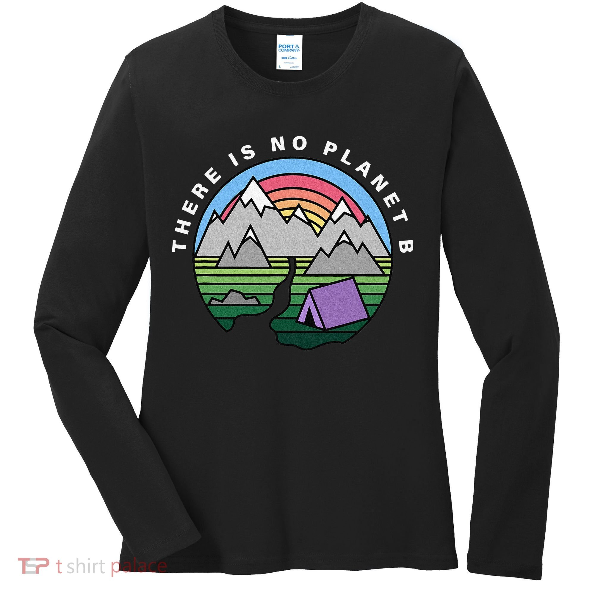 There Is No Planet B Climate Crisis Earth Day Women's Long Sleeve Shirt