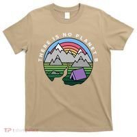 There Is No Planet B Climate Crisis Earth Day T-Shirt thumb 0