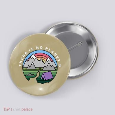 There Is No Planet B Climate Crisis Earth Day Button