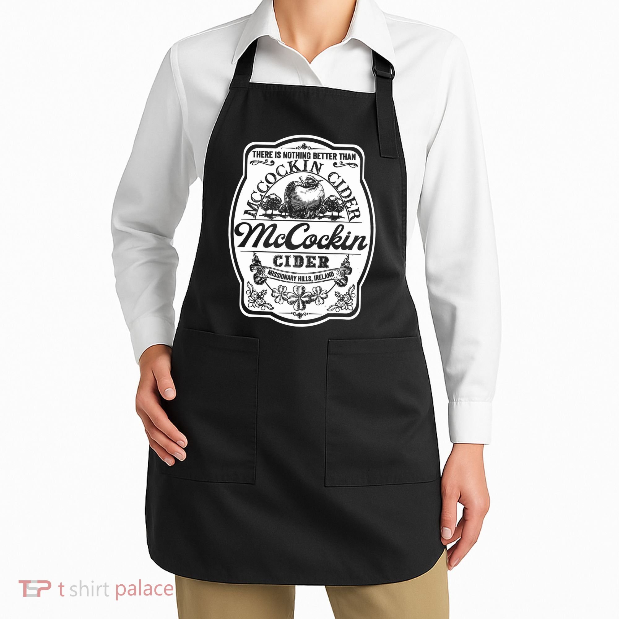 There Is Nothing Better Than Mccockin Cider Missionary Hills Apron