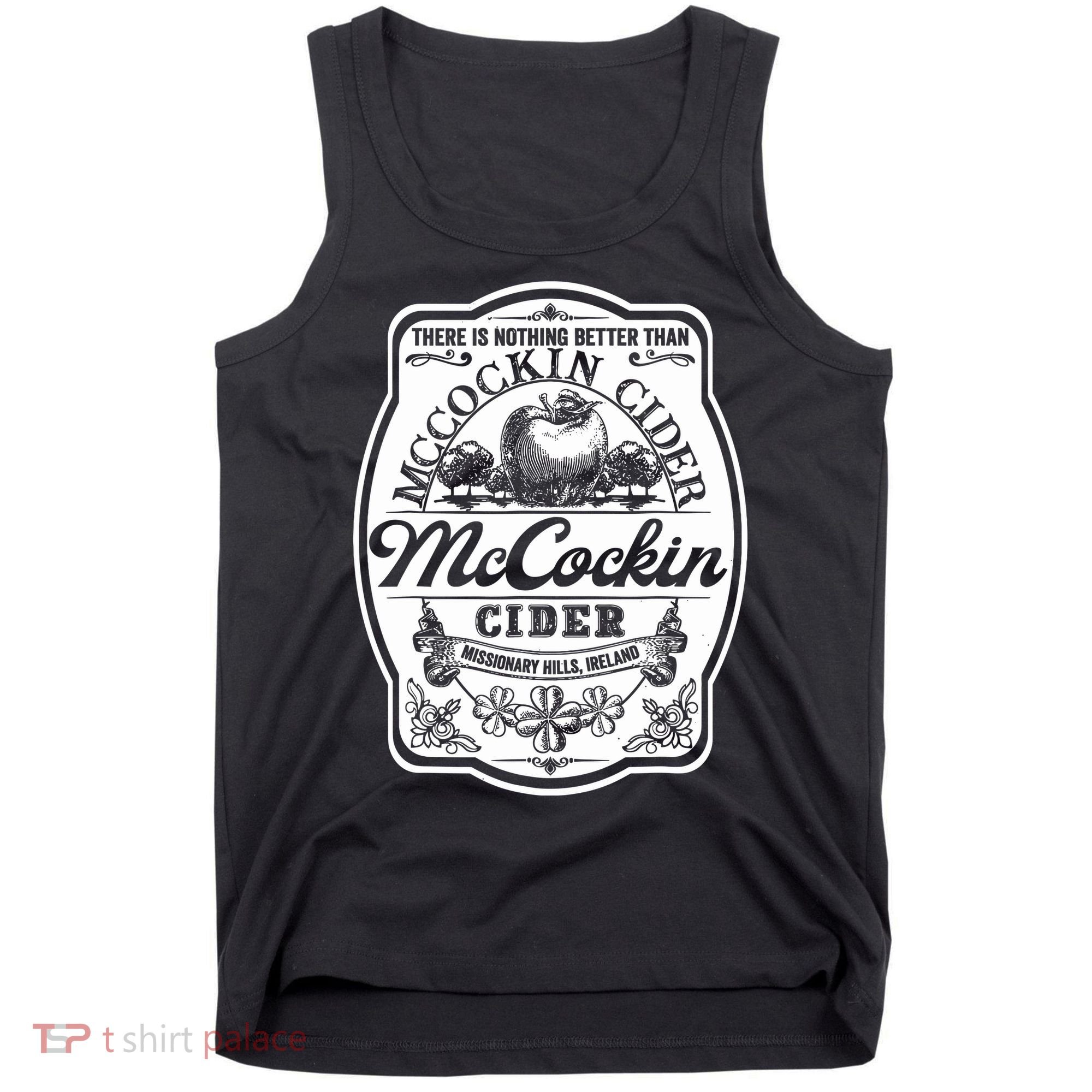 There Is Nothing Better Than Mccockin Cider Missionary Hills Tank Top
