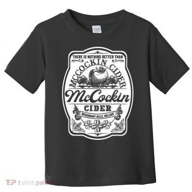 There Is Nothing Better Than Mccockin Cider Missionary Hills Toddler T-Shirt