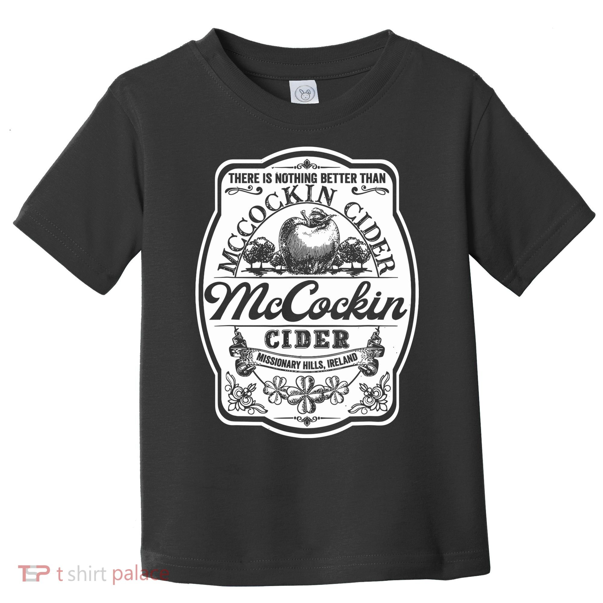 There Is Nothing Better Than Mccockin Cider Missionary Hills Toddler T-Shirt