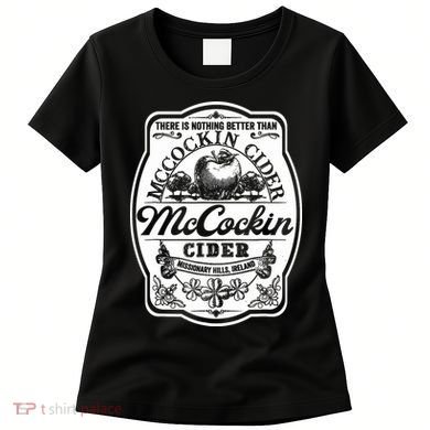 There Is Nothing Better Than Mccockin Cider Missionary Hills Women's T-Shirt