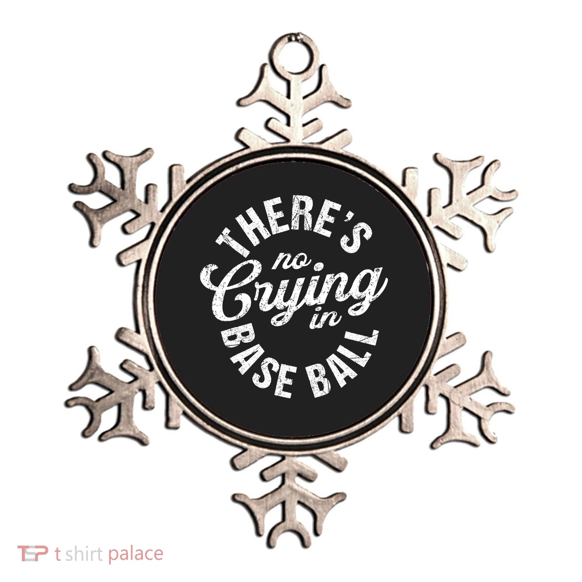 There Is No Crying In Baseball Game Day Ornament