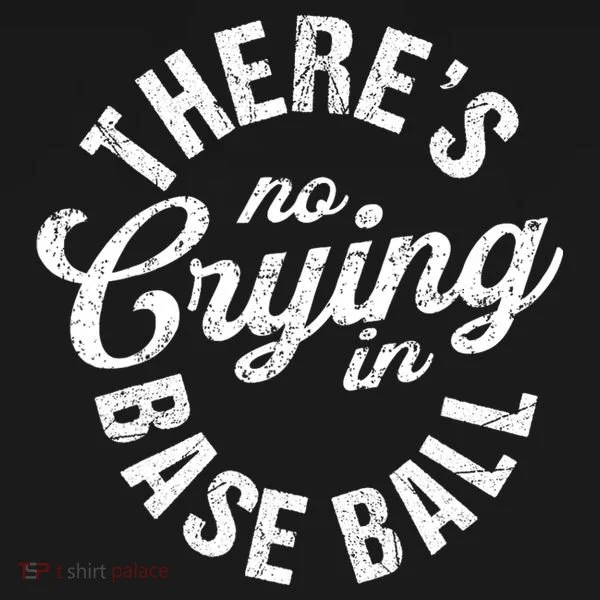 There Is No Crying In Baseball Game Day Women's T-Shirt