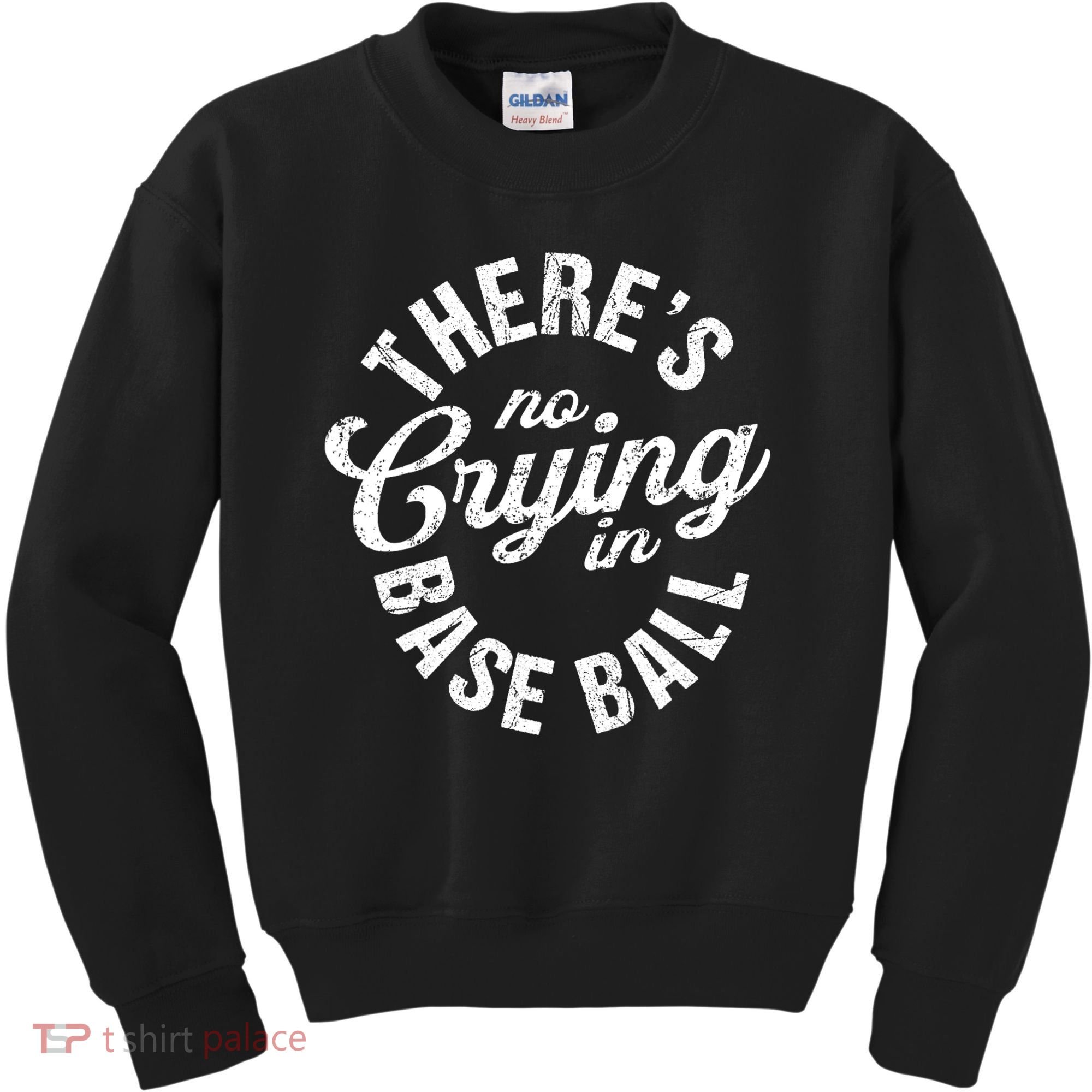 There Is No Crying In Baseball Game Day Kids Sweatshirt