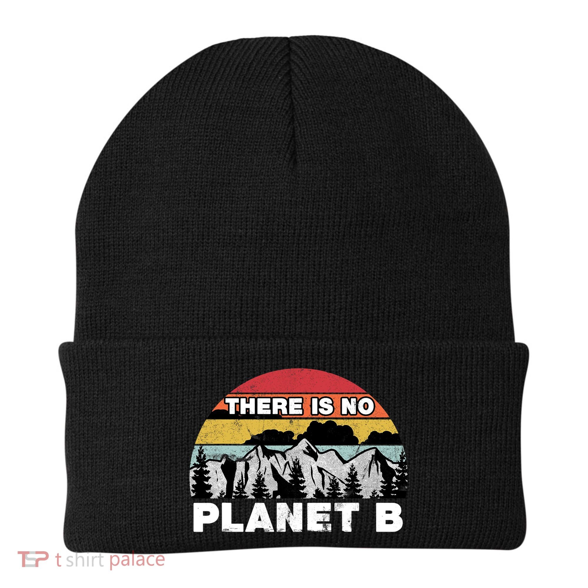 There Is No Planet B Earth Day Beanie