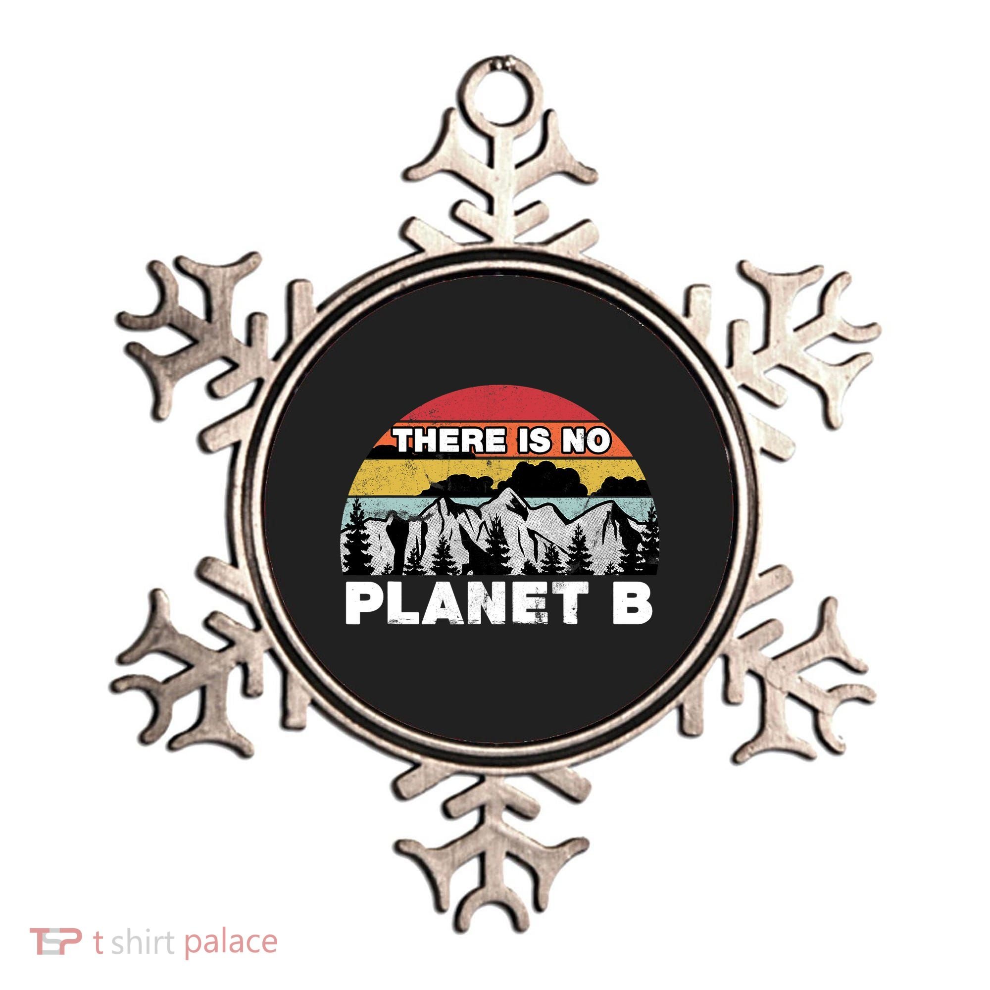 There Is No Planet B Earth Day Ornament