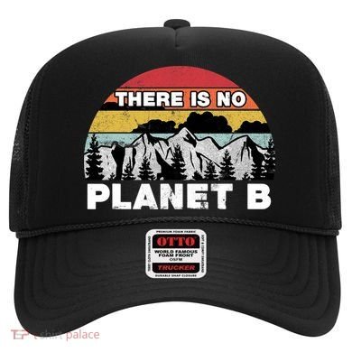 There Is No Planet B Earth Day Hat