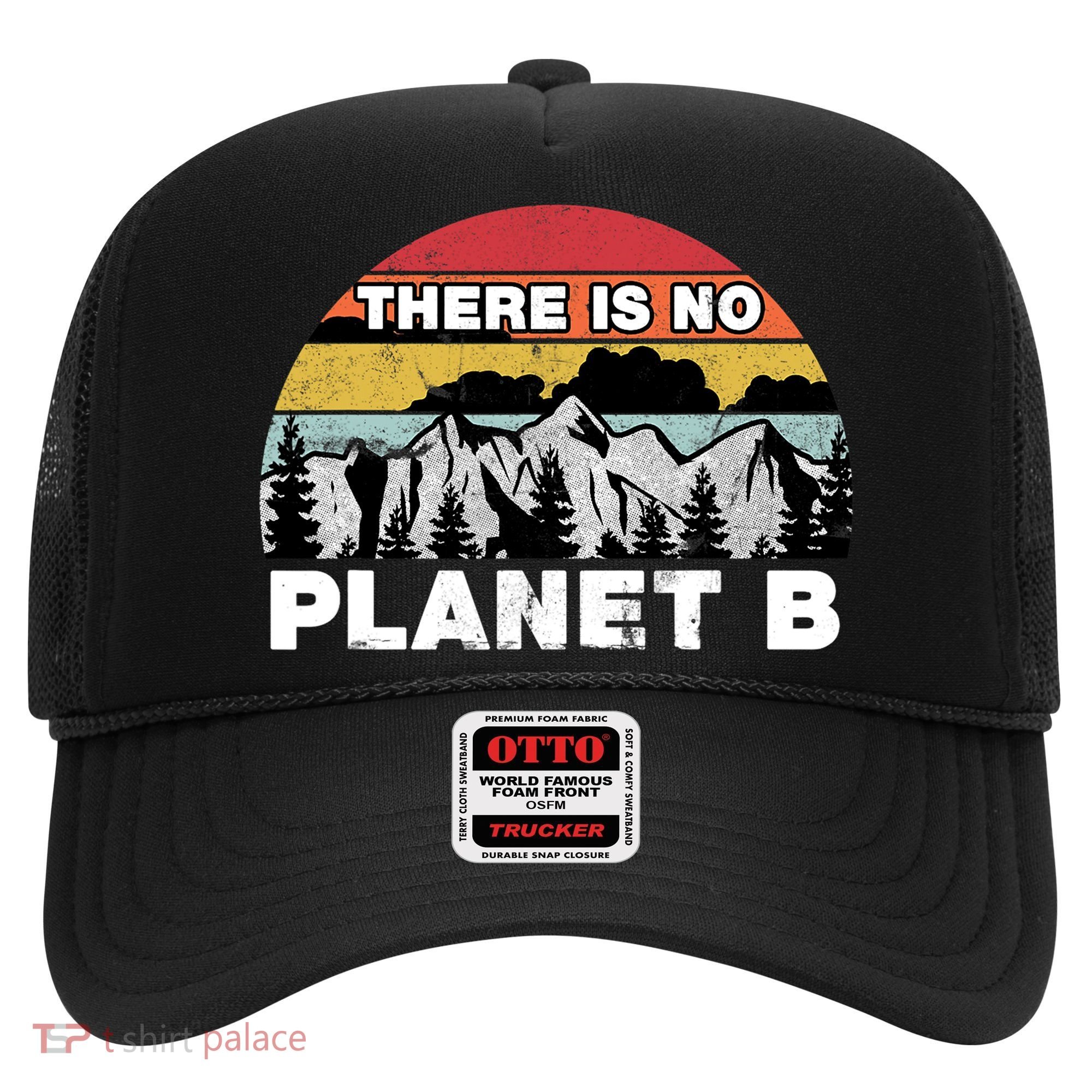 There Is No Planet B Earth Day Hat