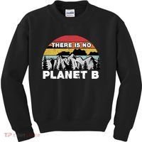 There Is No Planet B Earth Day Kids Sweatshirt thumb 0