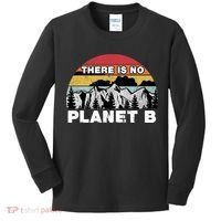 There Is No Planet B Earth Day Kids Long Sleeve Shirt thumb 0