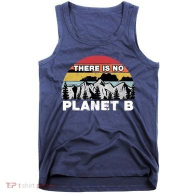 There Is No Planet B Earth Day Tank Top