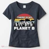 There Is No Planet B Earth Day Women's T-Shirt thumb 0