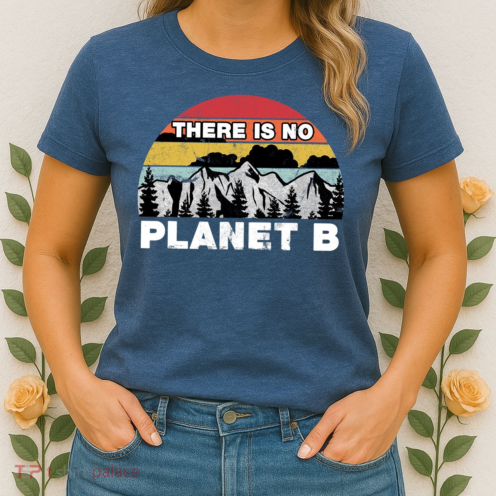 There Is No Planet B Earth Day Women's T-Shirt