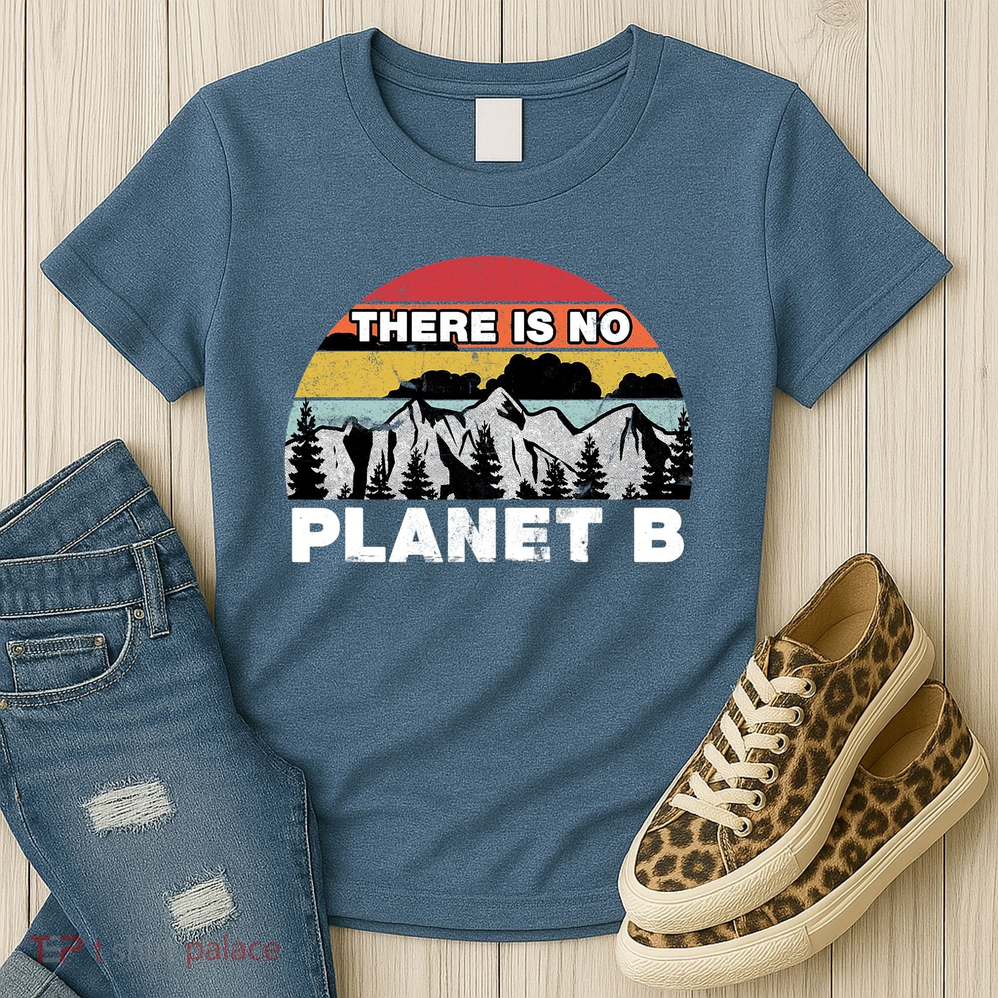 There Is No Planet B Earth Day Women's T-Shirt