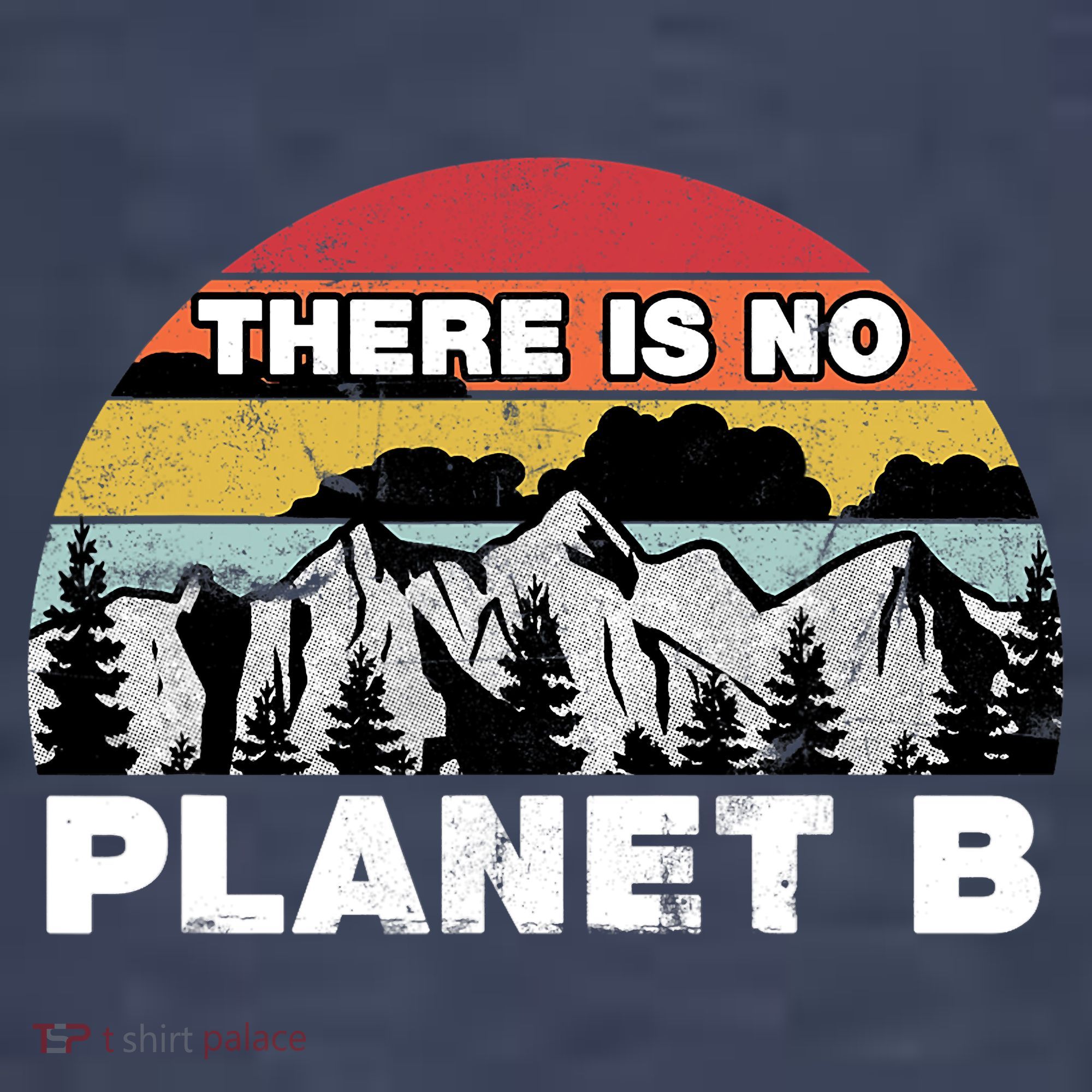 There Is No Planet B Earth Day Women's T-Shirt
