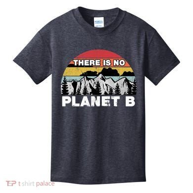 There Is No Planet B Earth Day Kids T-Shirt