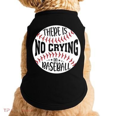 There Is No Crying In Baseball Cool Gift Doggie Tank