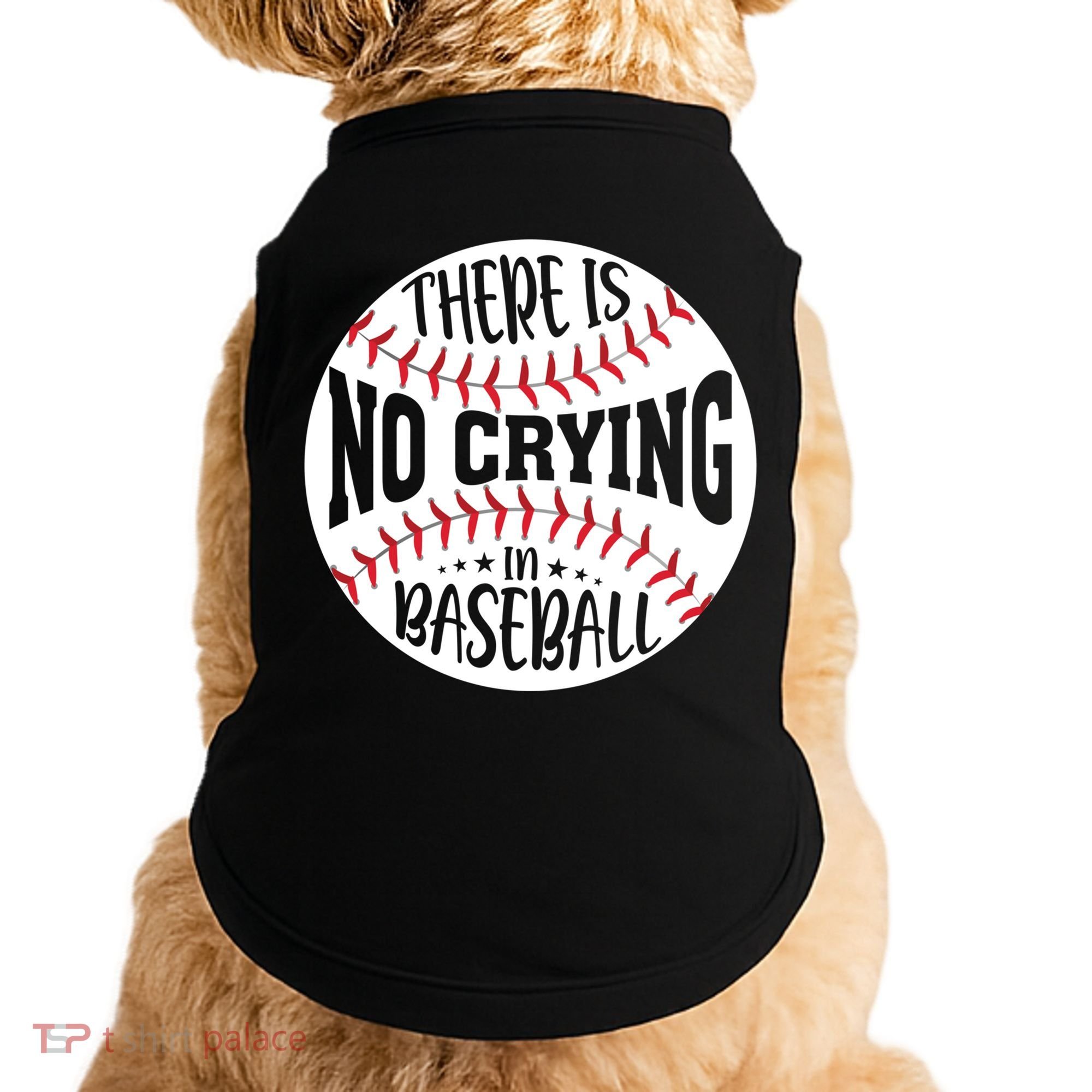 There Is No Crying In Baseball Cool Gift Doggie Tank