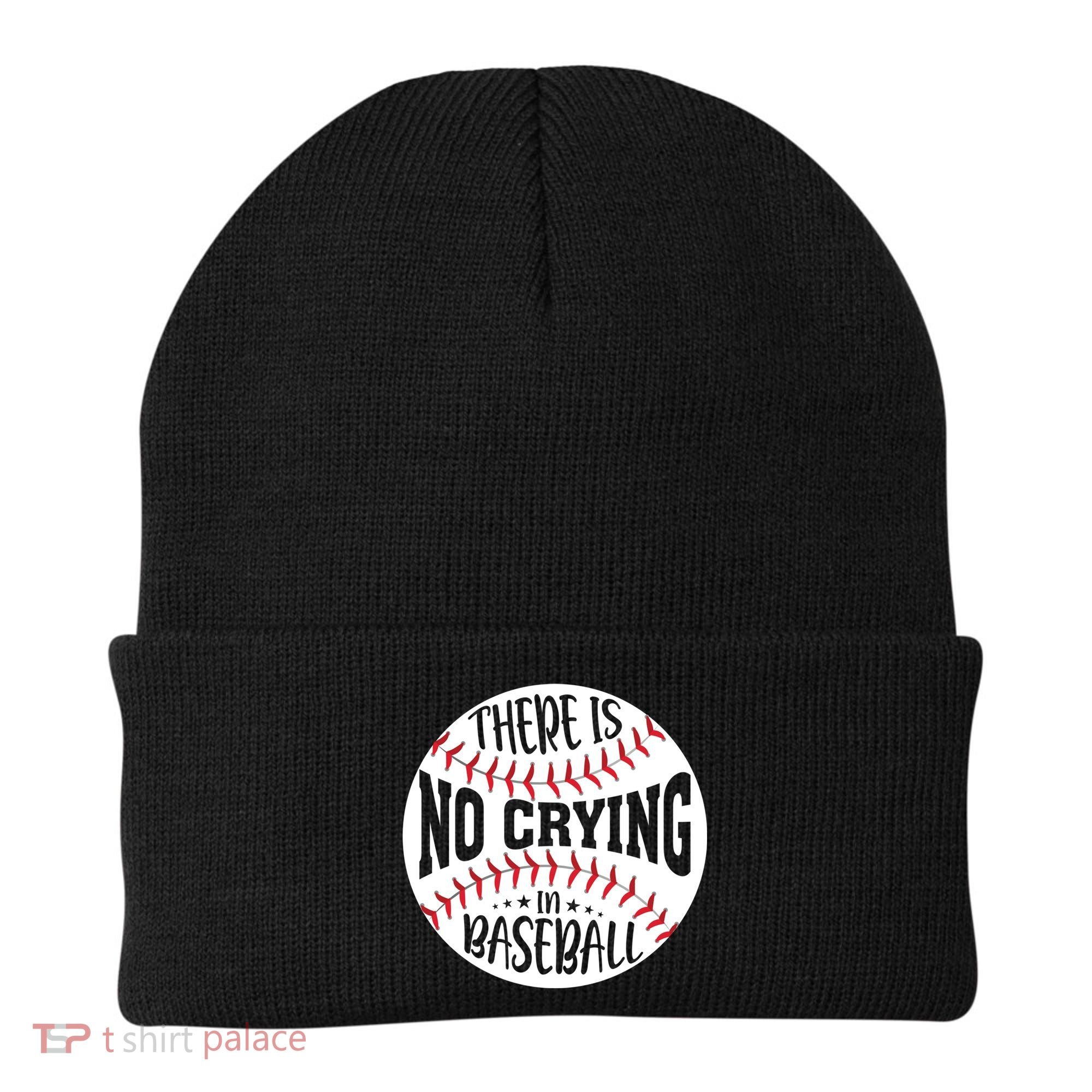 There Is No Crying In Baseball Cool Gift Beanie