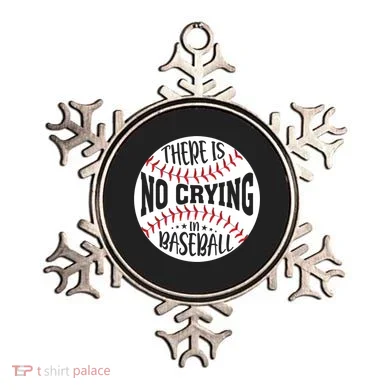 There Is No Crying In Baseball Cool Gift Ornament