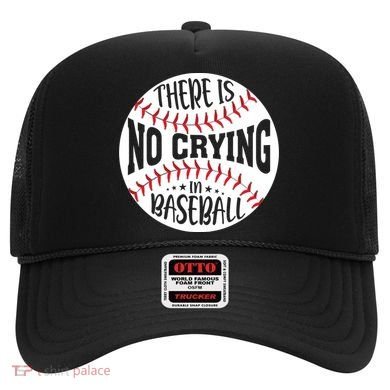 There Is No Crying In Baseball Cool Gift Hat
