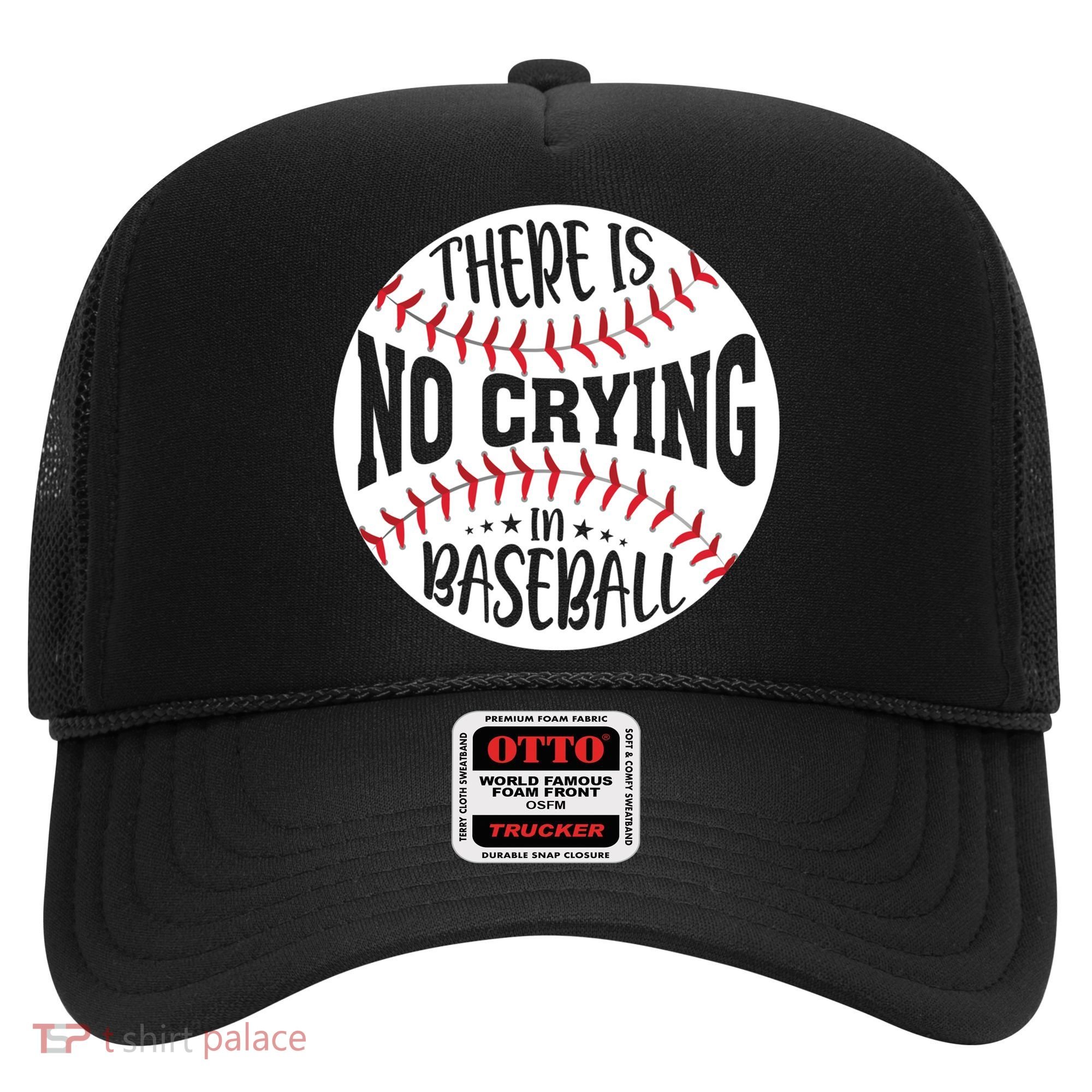 There Is No Crying In Baseball Cool Gift Hat
