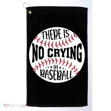 There Is No Crying In Baseball Cool Gift Golf Towel
