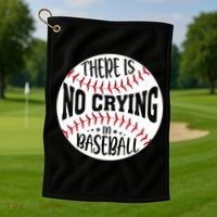 There Is No Crying In Baseball Cool Gift Golf Towel thumb 1