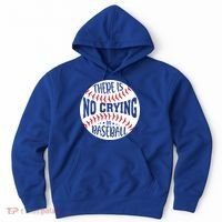 There Is No Crying In Baseball Cool Gift Hoodie thumb 0