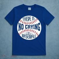 There Is No Crying In Baseball Cool Gift T-Shirt thumb 5