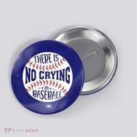 There Is No Crying In Baseball Cool Gift Button thumb 0