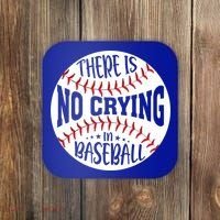 There Is No Crying In Baseball Cool Gift Coaster thumb 0