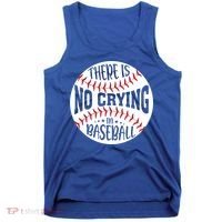 There Is No Crying In Baseball Cool Gift Tank Top thumb 0