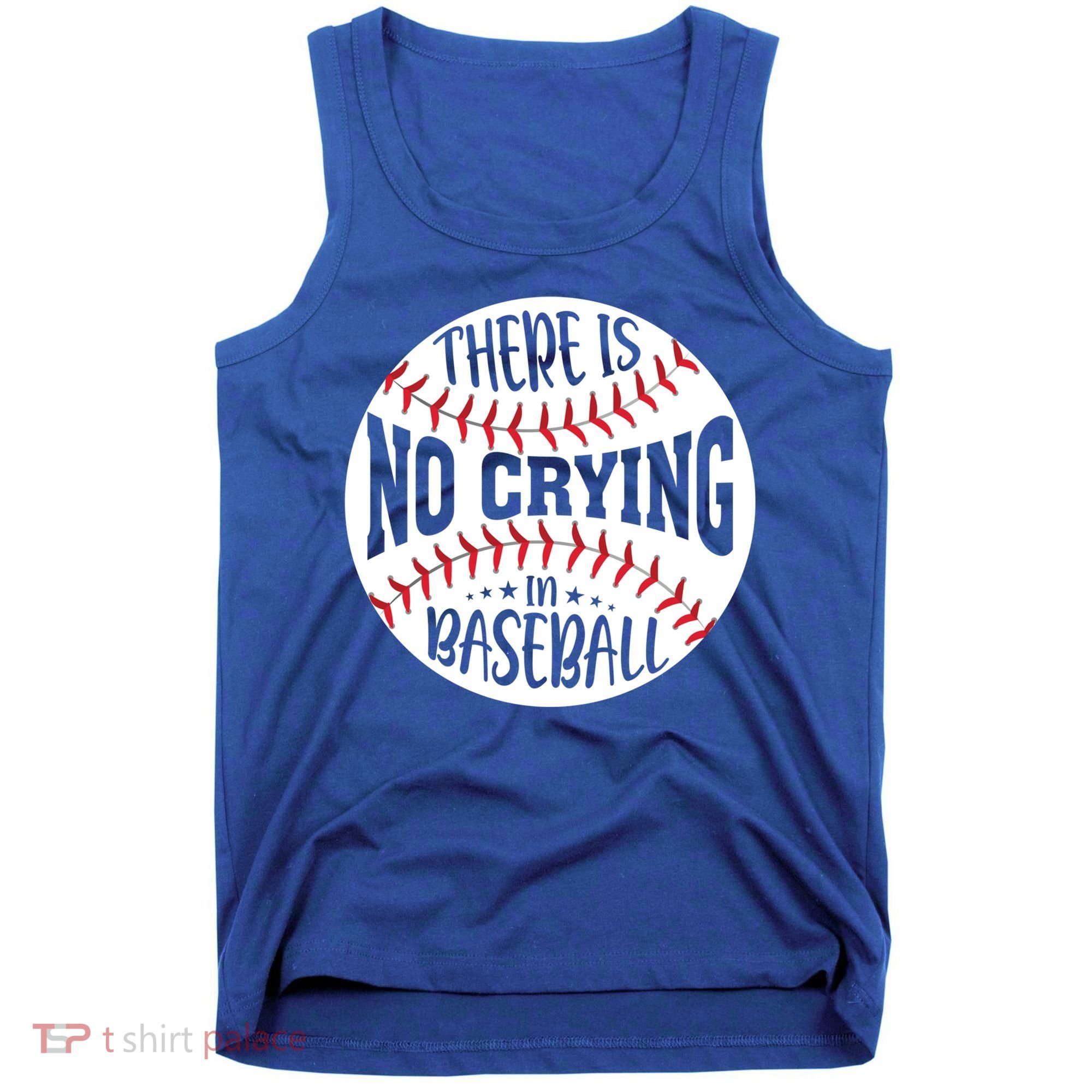There Is No Crying In Baseball Cool Gift Tank Top