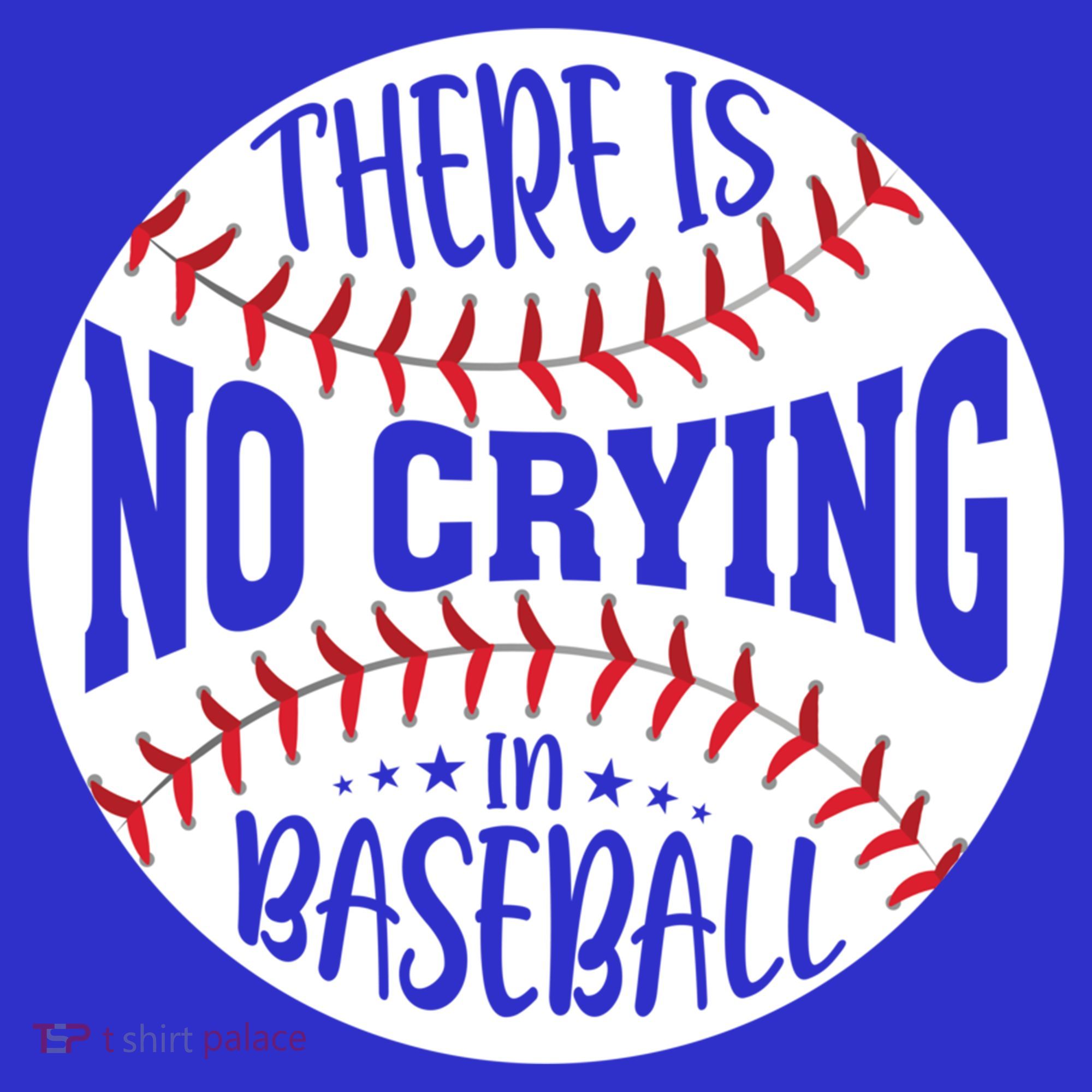 There Is No Crying In Baseball Cool Gift Women's Long Sleeve Shirt