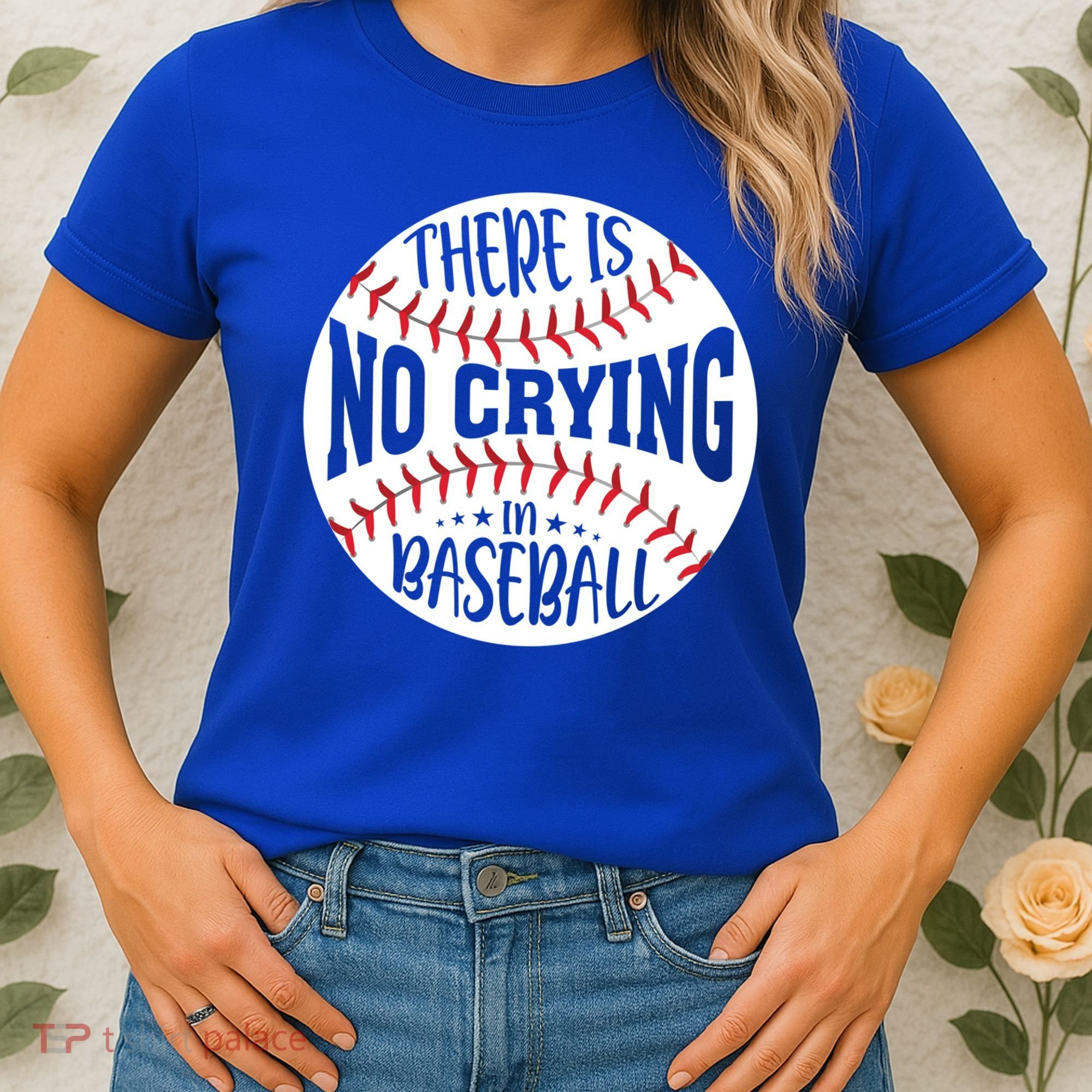 There Is No Crying In Baseball Cool Gift Women's T-Shirt