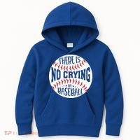 There Is No Crying In Baseball Cool Gift Kids Hoodie thumb 0