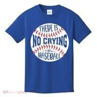 There Is No Crying In Baseball Cool Gift Kids T-Shirt thumb 0