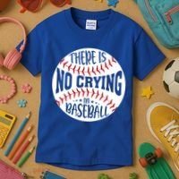 There Is No Crying In Baseball Cool Gift Kids T-Shirt thumb 3
