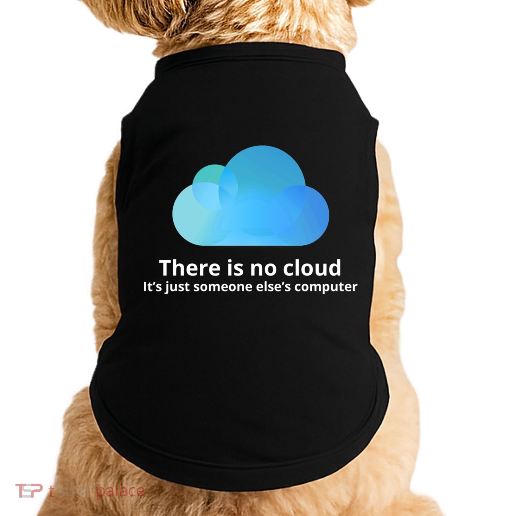 There Is No Cloud Doggie Tank