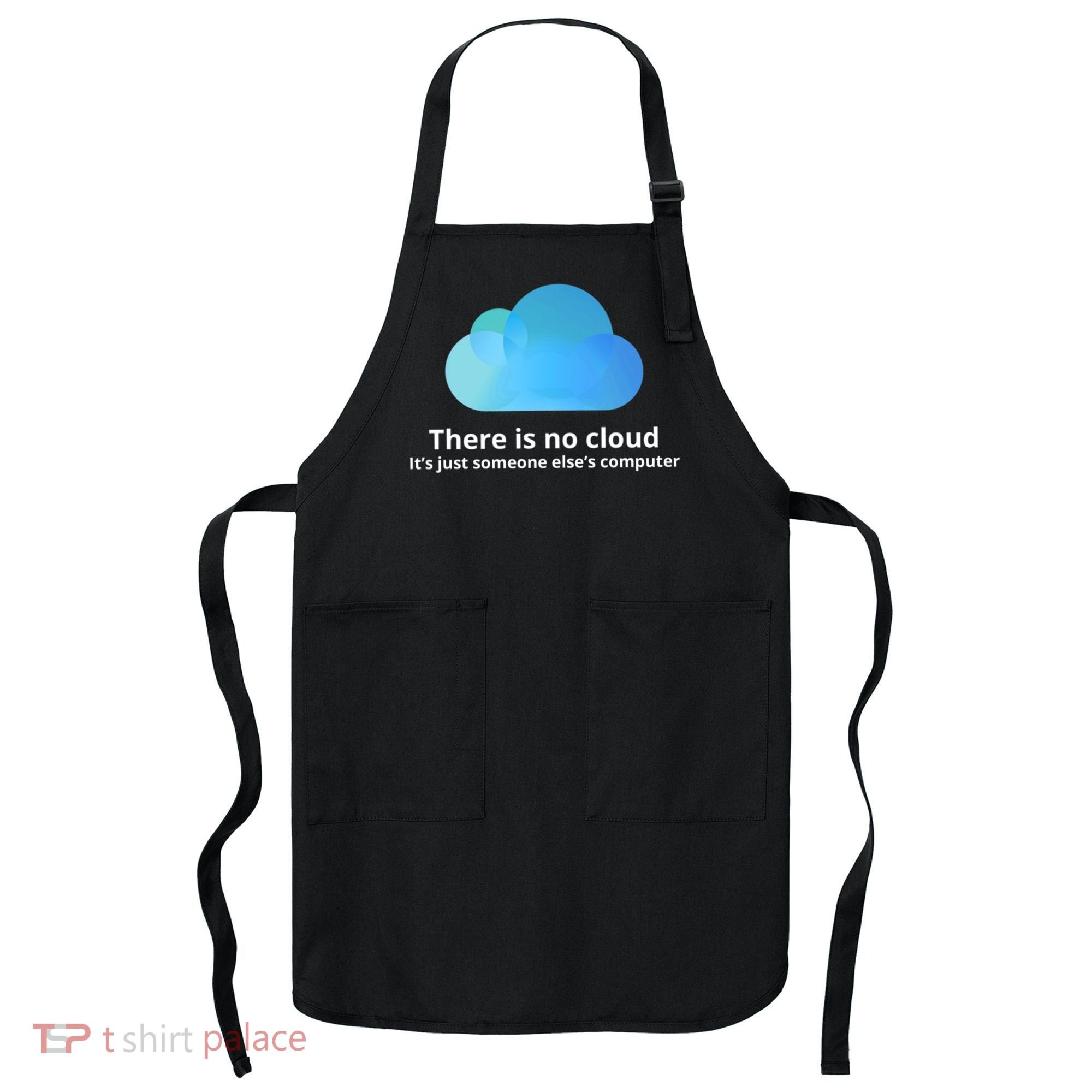 There Is No Cloud Apron